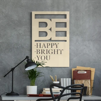 Decoro in legno - Be happy be bright  