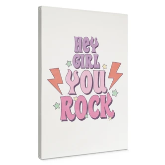 Leinwandbild Hey girl you rock 
