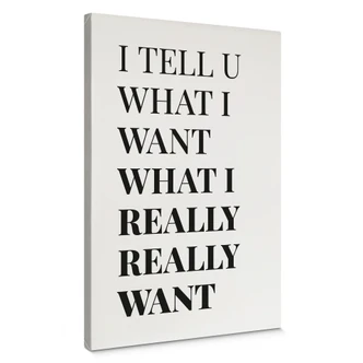 Leinwandbild Songtext - I tell you what I want 