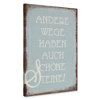 Leinwandbild Andere Wege haben auch schöne Steine 