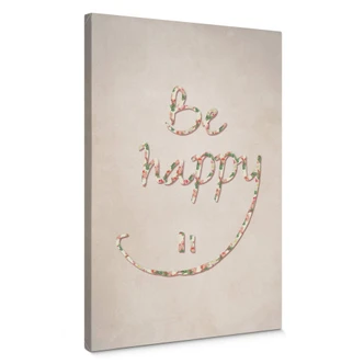 Leinwandbild Be happy 