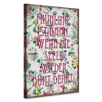Leinwandbild Frühling ist dann, wenn man wieder bunt denkt 