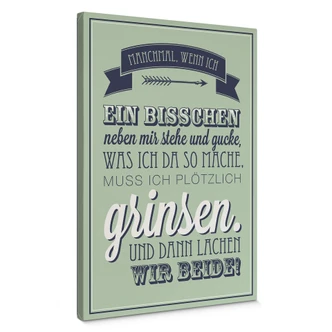Leinwandbild Manchmal, wenn ich ein bisschen neben mir stehe... 