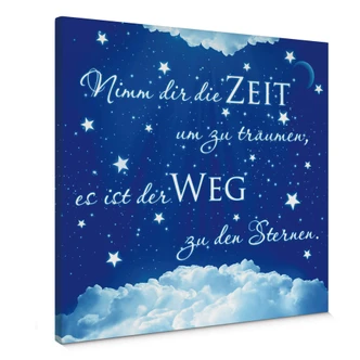 Leinwandbild Nimm dir die Zeit um zu träumen... 