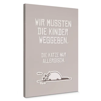 Leinwandbild Wir mussten die Kinder weggeben - Katze 