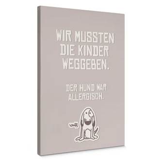 Leinwandbild Wir mussten die Kinder weggeben - Hund 