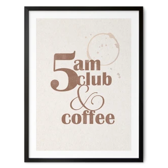 Poster 5 am Club & Coffee | Kaffe slogan för café och kök 