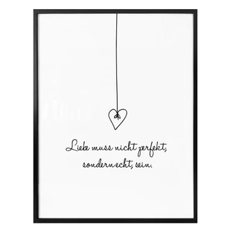 Poster Liebe muss nicht perfekt, sondern echt sein 