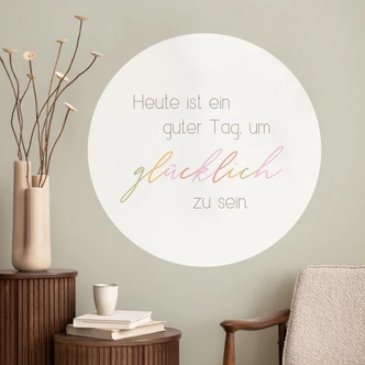 Wandtattoo Heute ist ein guter Tag um glücklich zu sein - Rund 
