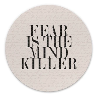 Wandbild Filmzitat aus Dune - Fear is the mind killer - Alu-Dibond - Rund Wandbild Filmzitat aus Dune - Fear is the mind killer - Alu-Dibond - Rund