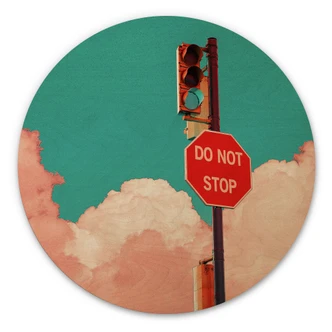 Tableau sur bois rond Do Not Stop - Panneau sur fond de ciel bleu turquoise - CosmoZach 