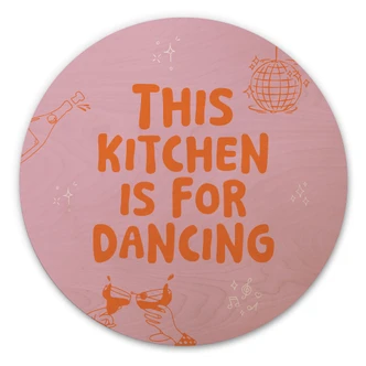 Holzbild This kitchen is for dancing - Ohkimiko - Rund 