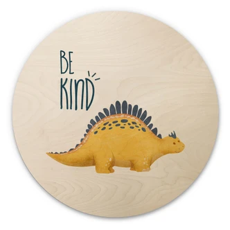 Holzbild Dino Be Kind - Stegosaurus - Tunaboylu - Rund 