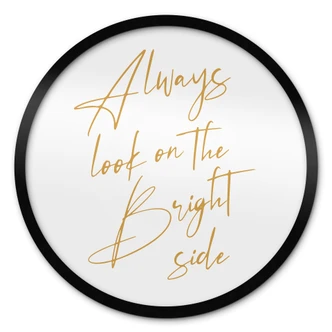 Poster Always look on the bright side - Motivationsspruch - KsanaKalpa - Rund 