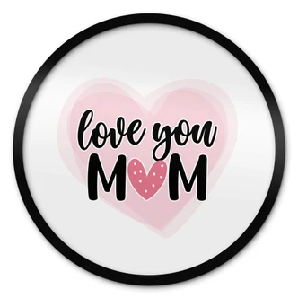 Póster Love you mum - Redondo 