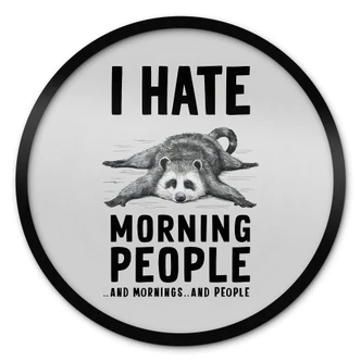 Poster I hate morning people - Waschbär - Magnusson - Rund Poster I hate morning people - Waschbär - Magnusson - Rund