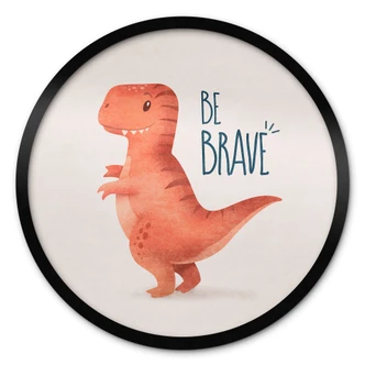 Poster Dino Be Brave - T-Rex - Tunaboylu 