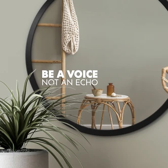 Spiegel Sticker, Dekorativer Aufkleber Be a voice not an echo 