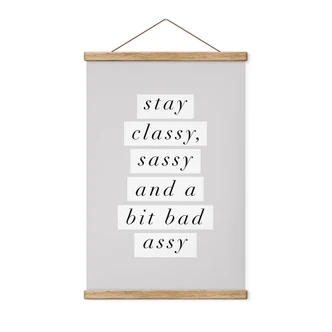 Stampe su tessuto Stay Classy Sassy and a Bit Bad Assy - Wilson 