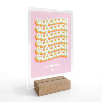 Tischaufsteller Glücklich wegen dir 