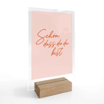 Tischaufsteller Schön, dass du da bist 
