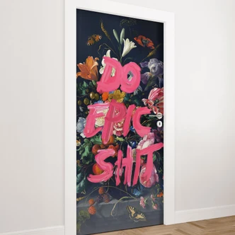 Door film Do Epic Shit - Loose - Self-adhesive door decoration Door film Do Epic Shit - Loose - Self-adhesive door decoration
