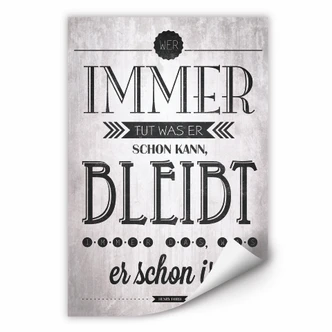 Wallprint - Wer immer tut was er schon kann 