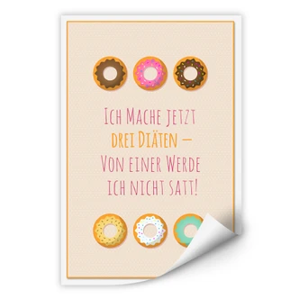 Wallprint Ich mache jetzt drei Diäten... 
