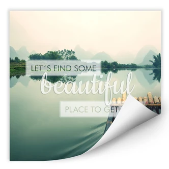 Wallprint - Let`s find some beautiful Place - quadratisch 