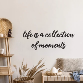 Adesivo murale - Life is a collection of moments 