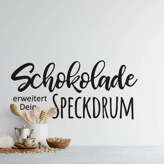 Wandtattoo Schokolade erweitert dein Speckdrum 