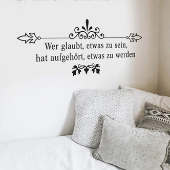 Wandtattoo Wer glaubt, etwas zu sein... 