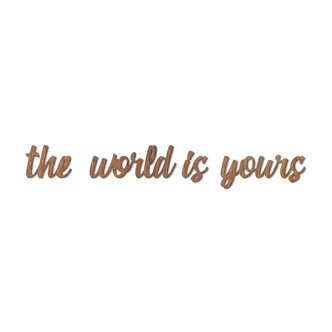 Décoration en bois -The world is yours - Placage d'acajou 