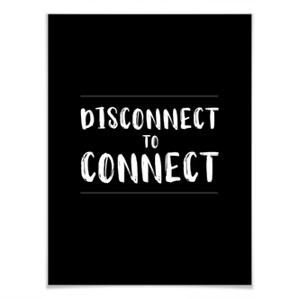 Poster Disconnect to connect 
