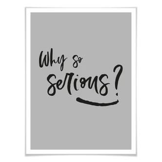 Póster ¿Por qué tan serio? 