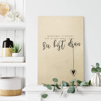 Holzbild Manchmal flüstert das Glück ganz leise 