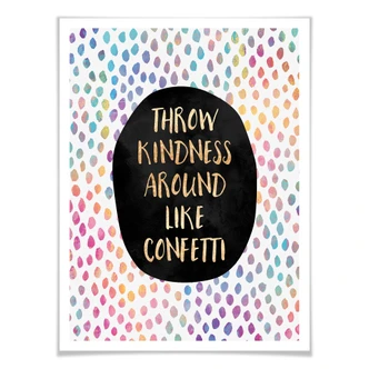 Poster Fredriksson - Throw Kindness around like confetti 