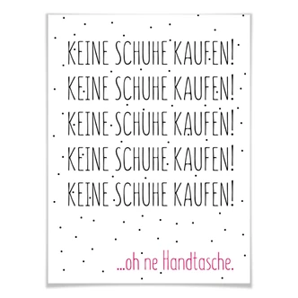 Poster Keine Schuhe kaufen... 