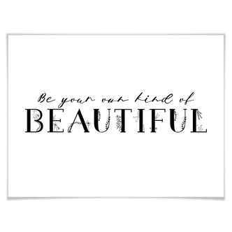 Poster Be your own kind of beautiful 