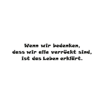 Wandtattoo Wenn wir bedenken, dass wir... 