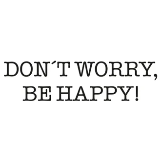 Wandtattoo Don't worry, be happy! 