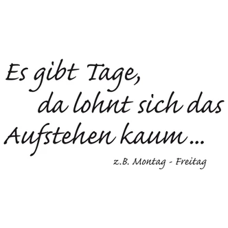 Wandtattoo Es gibt Tage... 