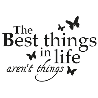Muursticker The Best Things in Life 