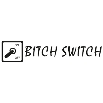 Wandtattoo Bitch Switch 