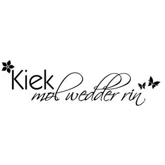 Wandtattoo Kiek mol wedder rin 