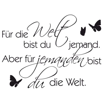 Wandtattoo Für die Welt bist du jemand... 