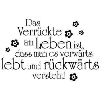 Wandtattoo Das Verrückte am Leben... Wandtattoo Das Verrückte am Leben...