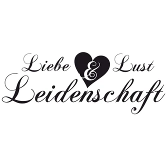 Wandtattoo Liebe, Lust und Leidenschaft 