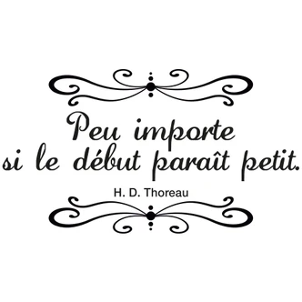 Wandtattoo Peu importe si le début... 