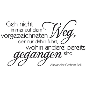Wandtattoo Geh nicht immer... Wandtattoo Geh nicht immer...